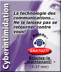 Cyberintimidation: La technologie des communications...Ne la laissez pas se retourner contre vous!.Balado Gratuit!Écoutez-le maintenant!(3:37 min)